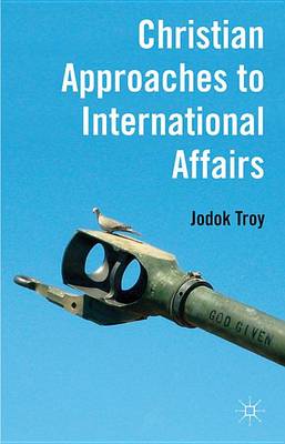 Book cover for Christian Approaches to International Affairs