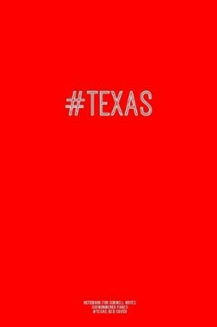 Cover of Notebook for Cornell Notes, 120 Numbered Pages, #TEXAS, Red Cover
