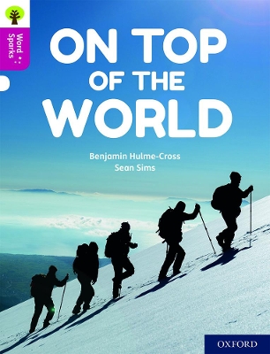Book cover for Oxford Reading Tree Word Sparks: Level 10: On Top of the World