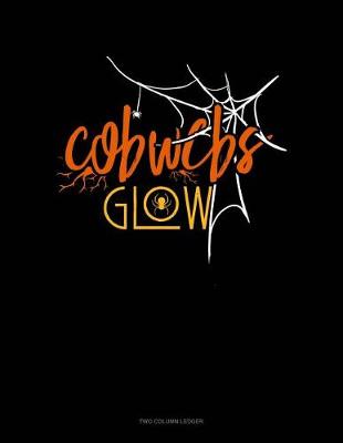Book cover for Cobwebs Glow