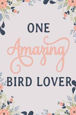 Book cover for One Amazing Bird Lover