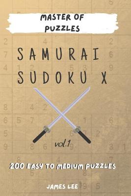 Book cover for Master of Puzzles - Samurai Sudoku X 200 Easy to Medium Puzzles vol.1