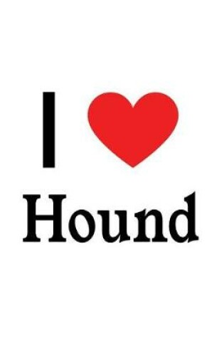 Cover of I Love Hound