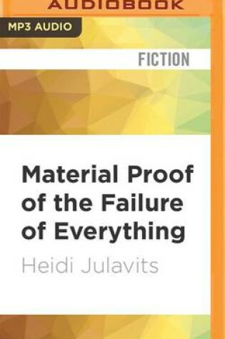 Cover of Material Proof of the Failure of Everything