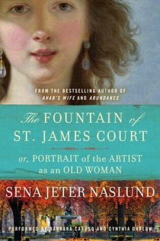 Cover of The Fountain of St. James Court; or, Portrait of the Artist as an Old Woman Unab