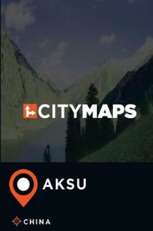 Cover of City Maps Aksu China