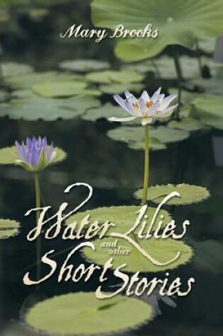 Cover of Water Lilies and other short stories