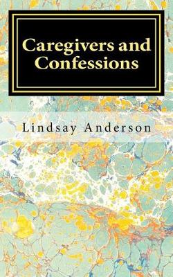 Book cover for Caregivers and Confessions
