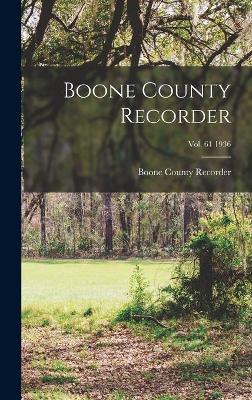Cover of Boone County Recorder; Vol. 61 1936