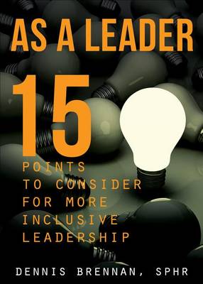 Book cover for As a Leader... 15 Points to Consider for More Inclusive Leadership