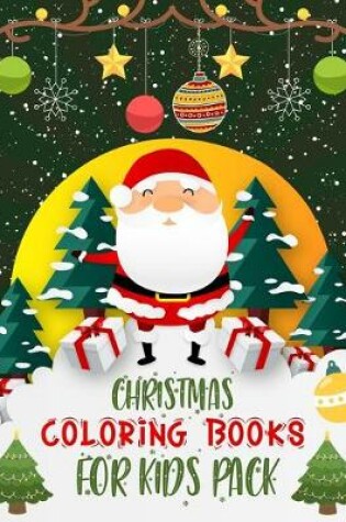 Cover of Christmas Coloring Books For Kids Pack