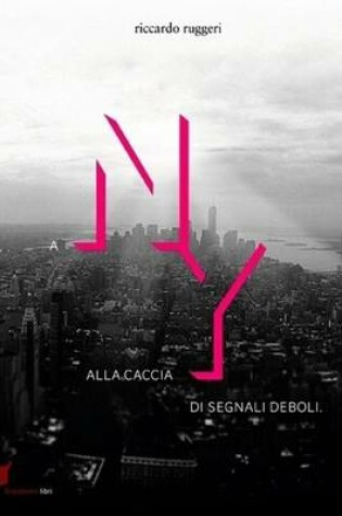 Cover of A NY alla caccia di segnali deboli