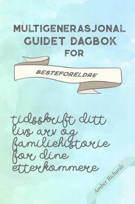 Book cover for Multigenerasjonal Guidet Dagbok for Besteforeldre