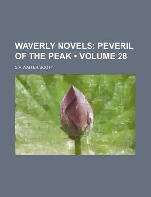 Book cover for Waverly Novels (Volume 28); Peveril of the Peak