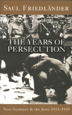 Book cover for Nazi Germany And The Jews: The Years Of Persecution