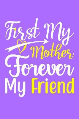 Book cover for First My Mother Forever My Friend