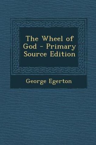 Cover of The Wheel of God - Primary Source Edition