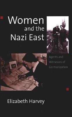 Book cover for Women and the Nazi East