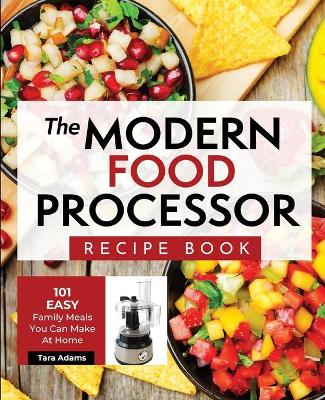 Book cover for The Modern Food Processor Recipe Book