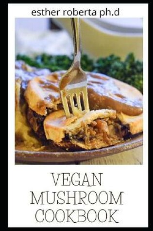 Cover of Vegan Mushroom Cookbook