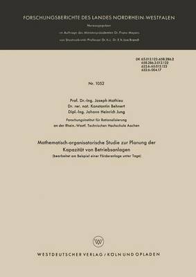 Book cover for Mathematisch-organisatorische Studie zur Planung der Kapazität von Betriebsanlagen (bearbeitet am Beispiel einer Förderanlage unter Tage)