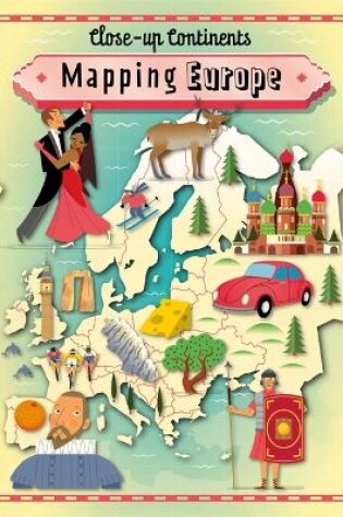 Cover of Close-up Continents: Mapping Europe