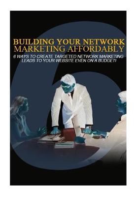 Book cover for Building Your Network Marketing Affordably