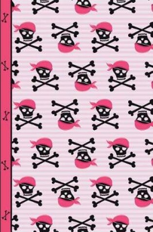 Cover of Pink Pirate Girl Skulls and Bones Wide Ruled Journal Paper