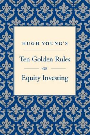 Cover of Ten Golden Rules of Equity Investing