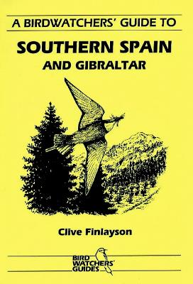 Book cover for A Birdwatchers' Guide to Southern Spain and Gibraltar