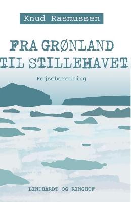 Book cover for Fra Gr�nland til Stillehavet