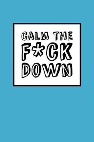 Cover of Calm The Fck Down - Peaceful Blue