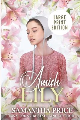 Book cover for Amish Lily LARGE PRINT