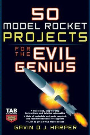 Cover of 50 Model Rocket Projects for the Evil Genius