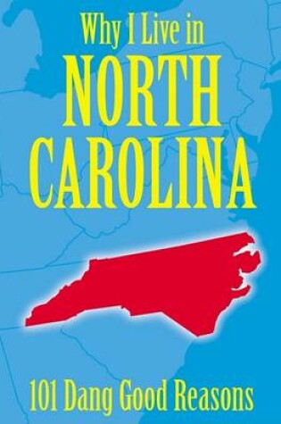 Cover of Why I Live in North Carolina