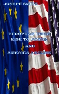 Book cover for European Union rise to power and America Decline