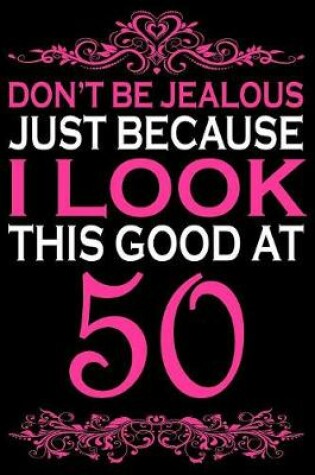 Cover of I Look This Good At 50