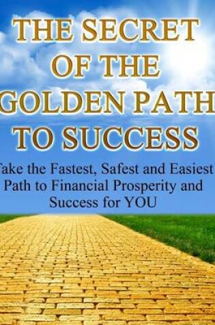 Cover of The Secret of the Golden Path to Success (Training Manual)