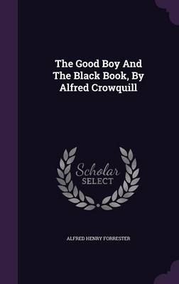 Book cover for The Good Boy and the Black Book, by Alfred Crowquill