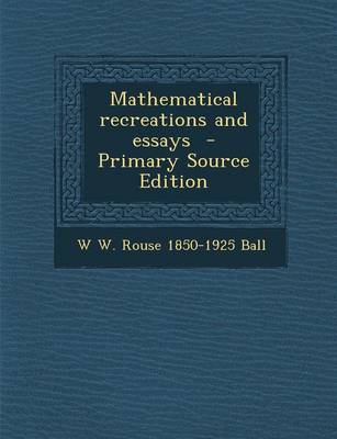 Book cover for Mathematical Recreations and Essays