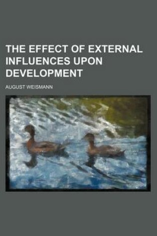 Cover of The Effect of External Influences Upon Development