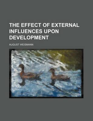 Book cover for The Effect of External Influences Upon Development