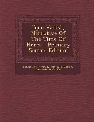 Book cover for Quo Vadis, Narrative of the Time of Nero; - Primary Source Edition