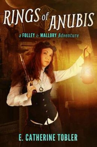 Cover of Rings of Anubis: A Folley & Mallory Adventure