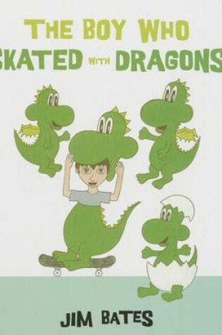 Cover of The Boy Who Skated with Dragons