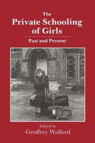 Cover of The Private Schooling of Girls