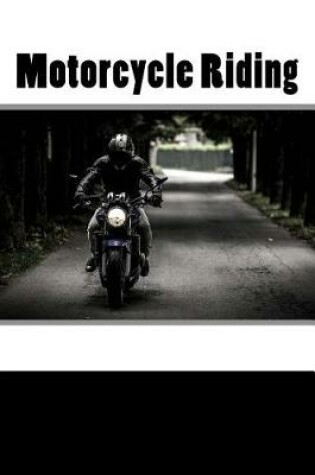 Cover of Motorcycle Riding (Journal / Notebook)