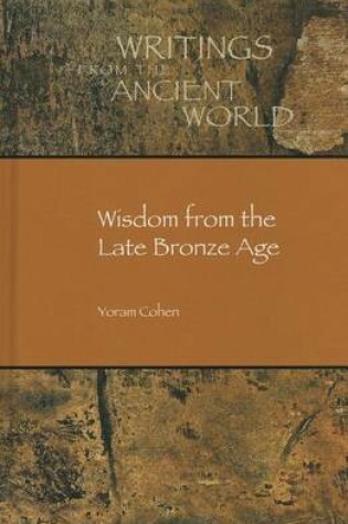 Cover of Wisdom from the Late Bronze Age