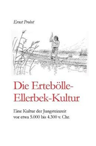 Cover of Die Ertebölle-Ellerbek-Kultur