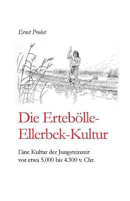 Book cover for Die Ertebölle-Ellerbek-Kultur